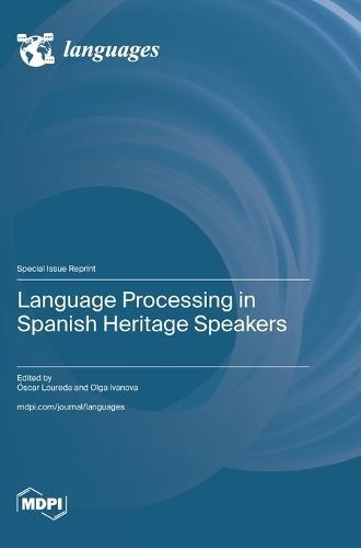 Language Processing in Spanish Heritage Speakers