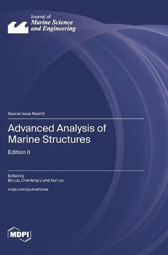 Advanced Analysis of Marine Structures: Edition II