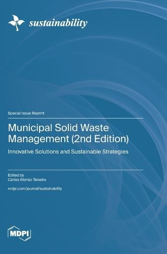 Municipal Solid Waste Management (2nd Edition): Innovative Solutions and Sustainable Strategies