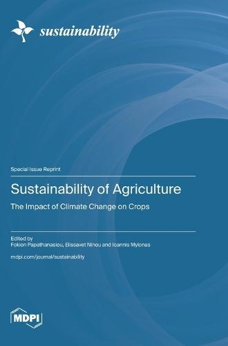 Sustainability of Agriculture: The Impact of Climate Change on Crops