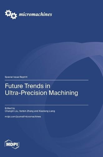 Future Trends in Ultra-Precision Machining