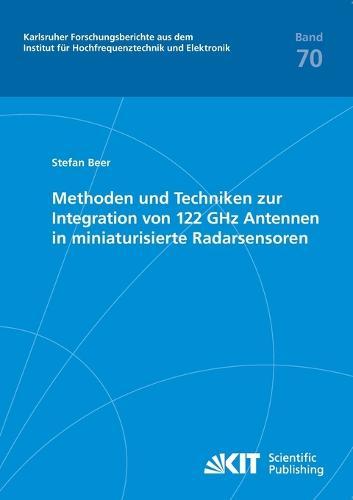Methoden und Techniken zur Integration von 122 GHz Antennen in miniaturisierte Radarsensoren