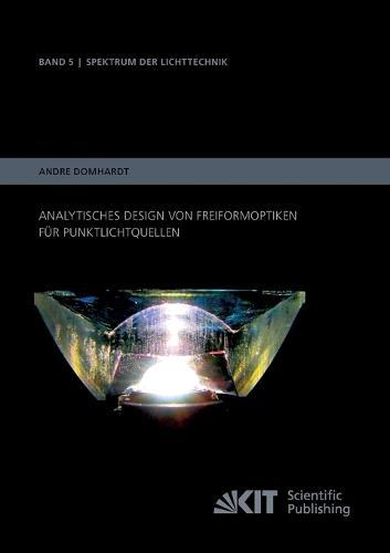 Analytisches Design von Freiformoptiken fur Punktlichtquellen