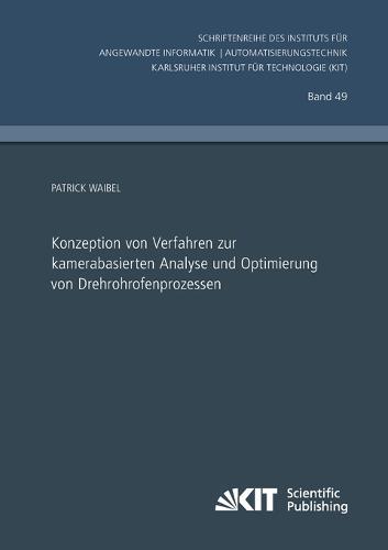 Konzeption von Verfahren zur kamerabasierten Analyse und Optimierung von Drehrohrofenprozessen