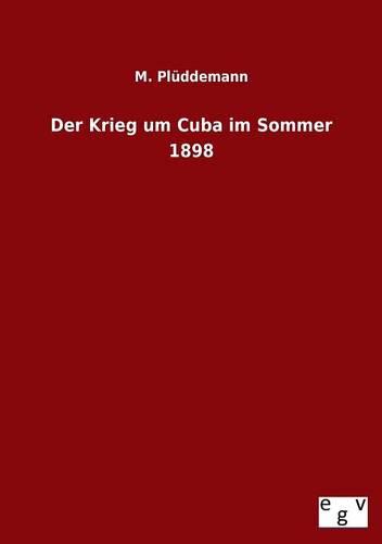 Der Krieg Um Cuba Im Sommer 1898