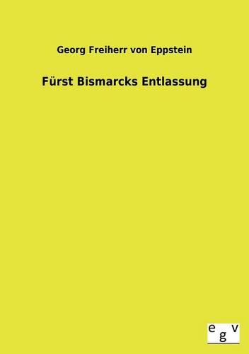 Furst Bismarcks Entlassung