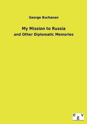 My Mission to Russia
