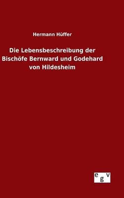 Die Lebensbeschreibung der Bischöfe Bernward und Godehard von Hildesheim