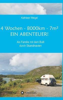4 Wochen - 8.000km - 7m² - Ein Abenteuer!