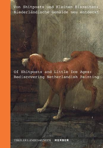 Of Shitposts and Little Ice Ages: Rediscovering Netherlandish Painting