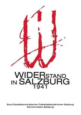 Widerstand in Salzburg 1941