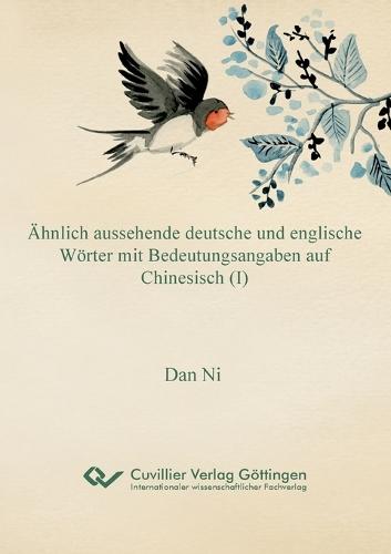 Ähnlich aussehende deutsche und englische Wörter mit Bedeutungsangaben auf Chinesisch (I)