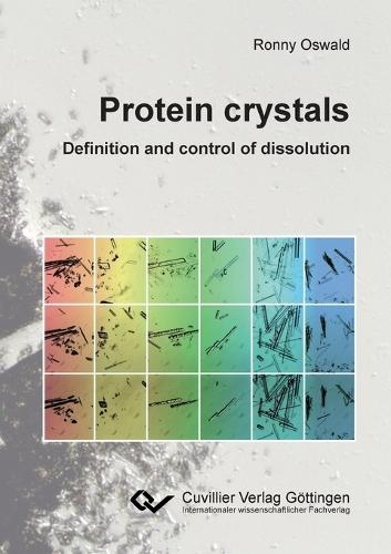 Protein crystals - Definition and control of dissolution