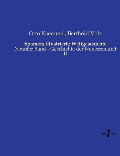 Spamers illustrierte Weltgeschichte: Neunter Band - Geschichte der Neuesten Zeit II