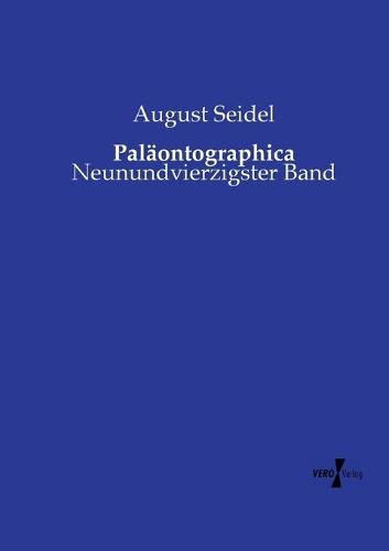 Paläontographica: Neunundvierzigster Band
