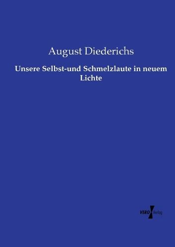 Unsere Selbst-und Schmelzlaute in neuem Lichte