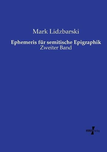 Ephemeris für semitische Epigraphik: Zweiter Band