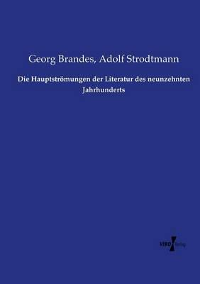 Die Hauptströmungen der Literatur des neunzehnten Jahrhunderts