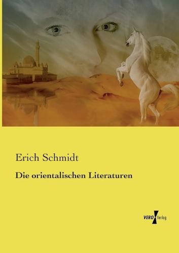 Die orientalischen Literaturen