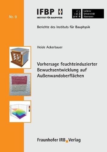 Vorhersage feuchteinduzierter Bewuchsentwicklung auf Außenwandoberflächen