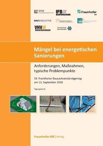 Mängel bei energetischen Sanierungen: 59. Frankfurter Bausachverständigentag am 13. September 2024