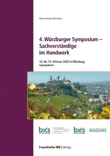 4. Würzburger Symposium - Sachverständige im Handwerk: 14. bis 15. Februar 2025 in Würzburg