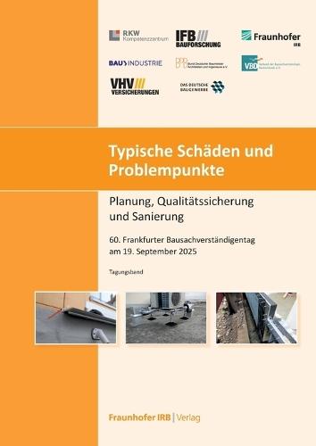 Typische Schäden und Problempunkte: 60. Frankfurter Bausachverständigentag am 19. September 2025