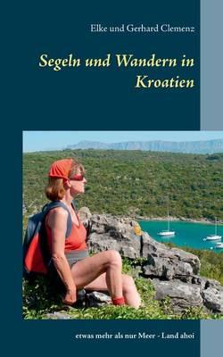 Segeln Und Wandern in Kroatien