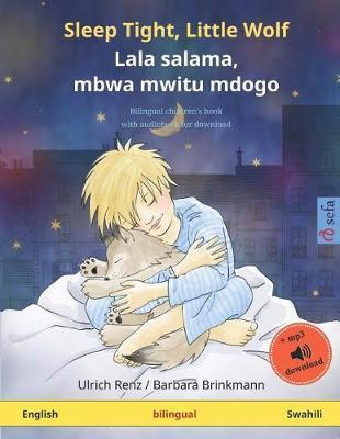 Sleep Tight, Little Wolf - Lala salama, mbwa mwitu mdogo (English - Swahili): Bilingual children's book, age 2-4 and up, with mp3 audiobook for download