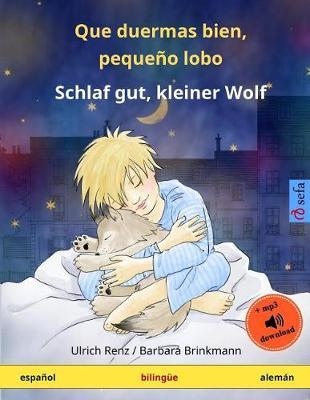 Que duermas bien, pequeno lobo - Schlaf gut, kleiner Wolf (espanol - aleman): Libro infantil bilingue con audiolibro mp3 descargable, a partir de 2-4 anos