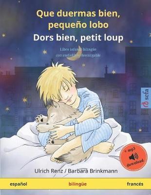 Que duermas bien, peque o lobo - Dors bien, petit loup (espa ol - franc s): Libro infantil biling e con audiolibro mp3 descargable, a partir de 2-4 a os