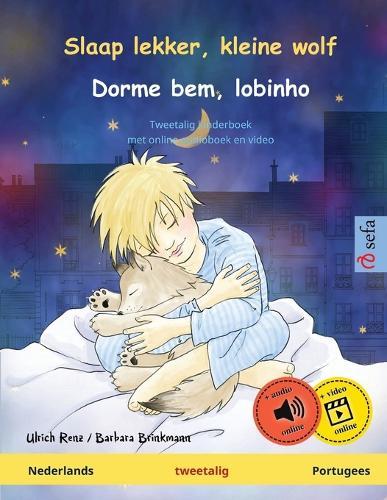 Slaap lekker, kleine wolf - Dorme bem, lobinho (Nederlands - Portugees): Tweetalig kinderboek, met online audioboek