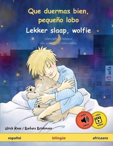 Que duermas bien, peque�o lobo - Lekker slaap, wolfie (espa�ol - africaans): Libro infantil biling�e, con audiolibro y v�deo online