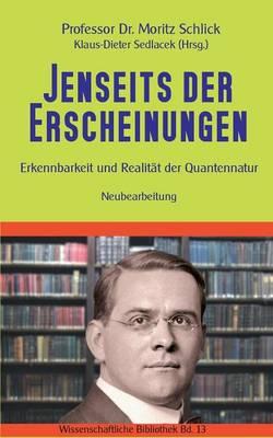 Jenseits der Erscheinungen: Erkennbarkeit und Realität der Quantennatur
