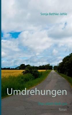 Umdrehungen: Das Leben läuft gut: Das Trilogie-Finale der schicksalhaften Liebesgeschichte um Ben und Zita