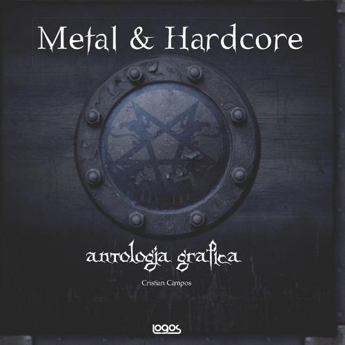 Metal & Hardcore: Antologia Grafica