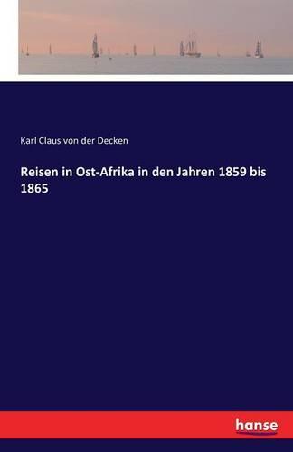 Reisen in Ost-Afrika in den Jahren 1859 bis 1865