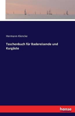 Taschenbuch für Badereisende und Kurgäste