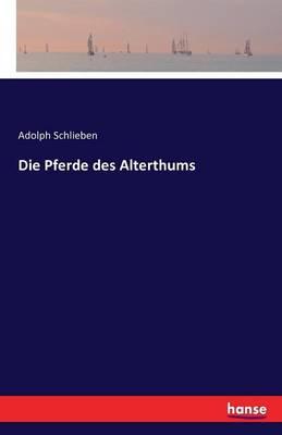 Die Pferde des Alterthums