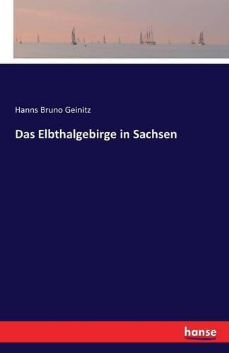 Das Elbthalgebirge in Sachsen