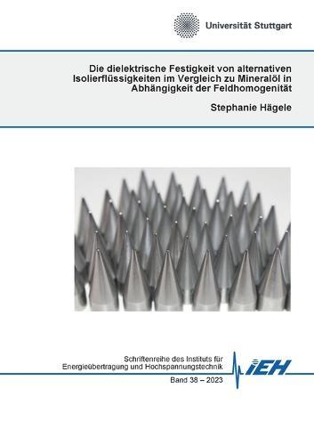 Die dielektrische Festigkeit von alternativen Isolierflüssigkeiten im Vergleich zu Mineralöl in Abhängigkeit der Feldhomogenität