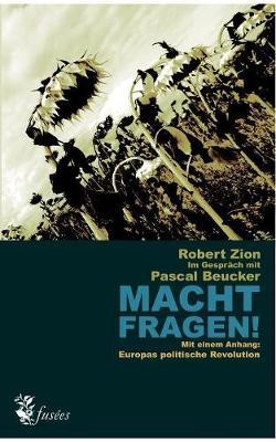 Macht Fragen!: Robert Zion im Gespräch mit Pascal Beucker
