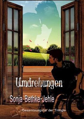 Umdrehungen: Gesamtausgabe der Trilogie