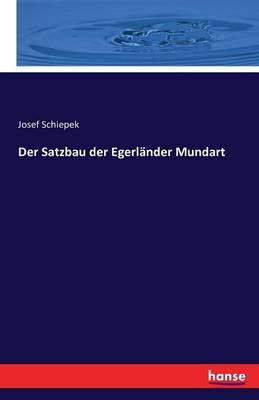 Der Satzbau der Egerländer Mundart: Zweiter Teil