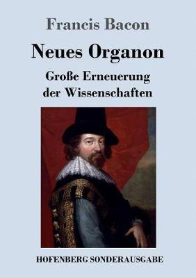 Neues Organon: Große Erneuerung der Wissenschaften