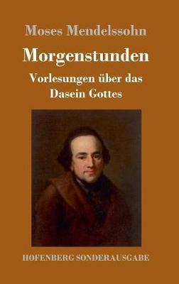 Morgenstunden oder Vorlesungen über das Dasein Gottes