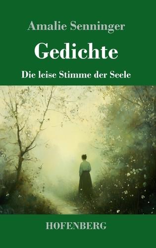 Gedichte: Die leise Stimme der Seele