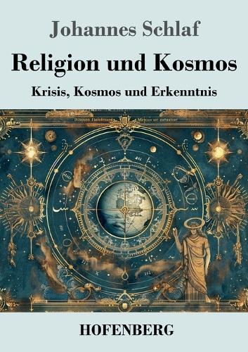 Religion und Kosmos: Krisis, Kosmos und Erkenntnis