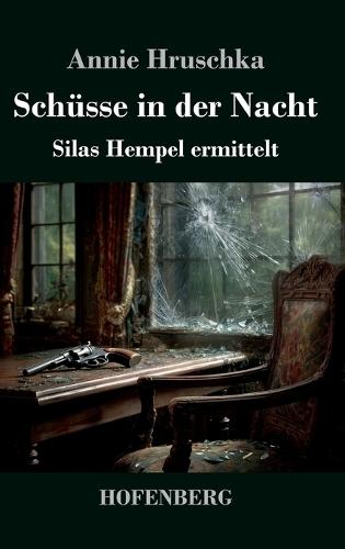 Schüsse in der Nacht: Silas Hempel ermittelt