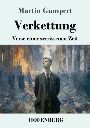 Verkettung: Verse einer zerrissenen Zeit
